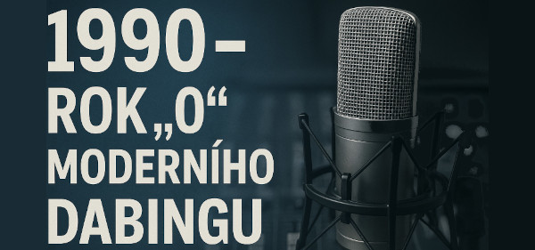 1990 – Rok "0" moderního dabingu