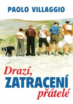 Plakát: Drazí, zatracení přátelé