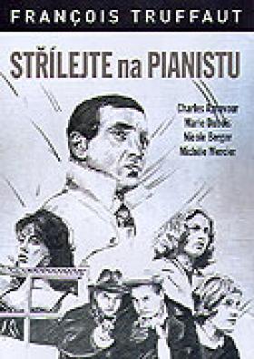 Plakát: Střílejte na pianistu