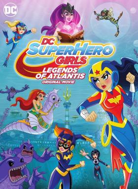 Plakát: DC Super Hero Girls: Legendy Atlantidy