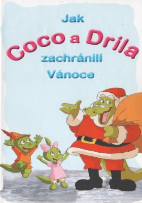 Plakát: Jak Coco a Drila zachránili Vánoce