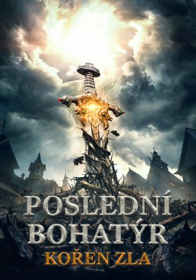 Plakát: Poslední bohatýr: Kořen zla