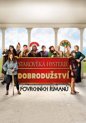 Plakát: Starověká hysterie: Dobrodružství povrchních Římanů