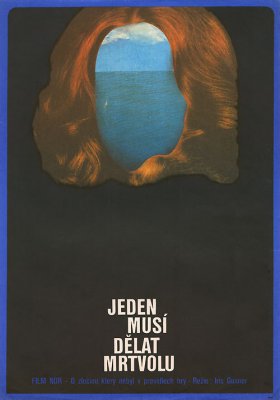 Plakát: Jeden musí dělat mrtvolu