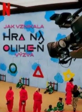 Plakát: Jak vznikala Hra na oliheň: Výzva