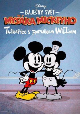Báječný svět Myšáka Mickeyho: Taškařice s parníkem Williem