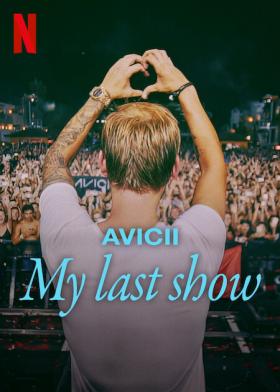 Plakát: Avicii: Moje poslední show