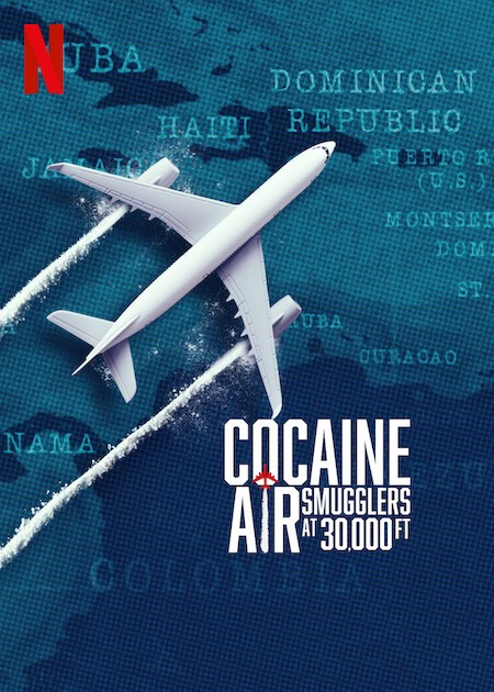 Plakát: Případ Air Cocaine: Pašeráci v oblacích [1.série]