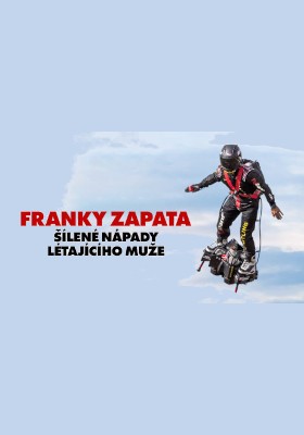 Plakát: Franky Zapata: Šílené nápady létajícího muže